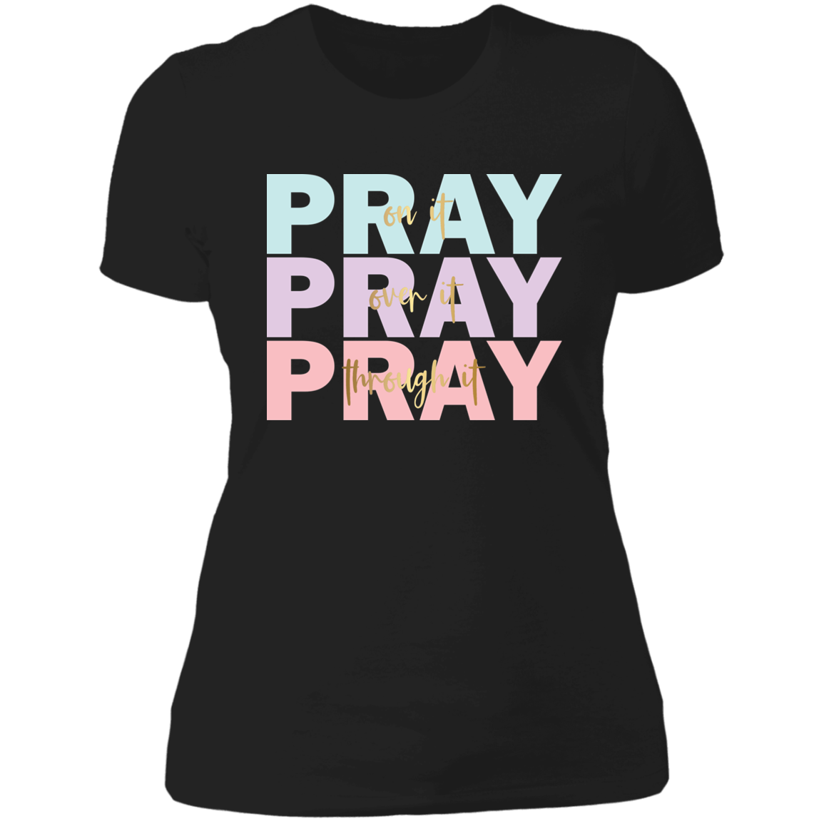Pray Ladies' Boyfriend T-Shirt