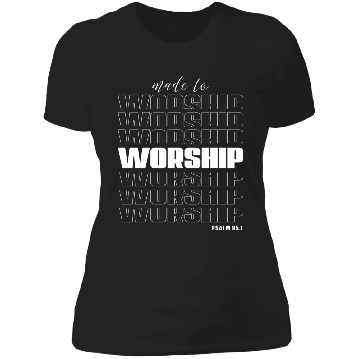 Worship Ladies' Boyfriend T-Shirt