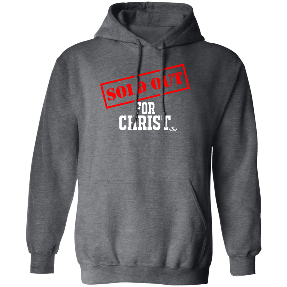 SOLD OUT FOR CHRIST Pullover Hoodie